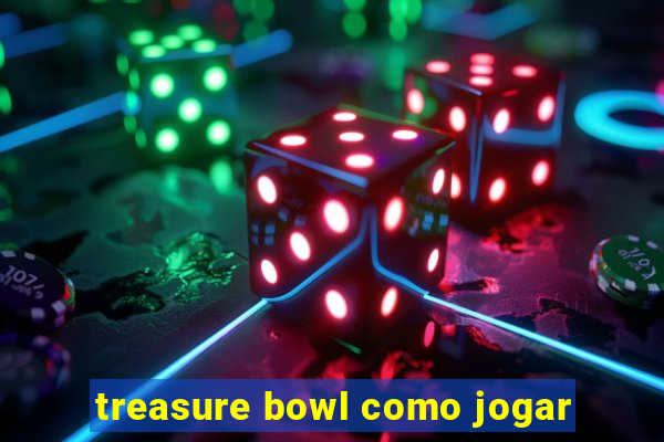 treasure bowl como jogar